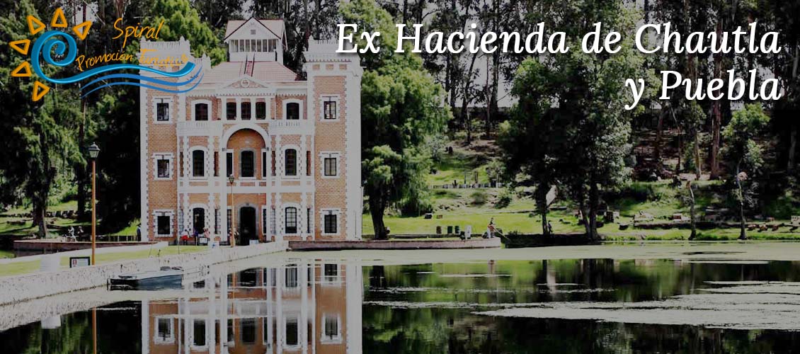Ex Hacienda de Chautla y Puebla